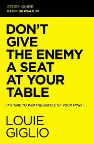 Dont Give the Enemy a Seat at Your Table Study Guide: Its Time to Win t - GOOD