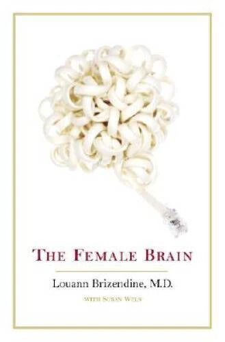 The Female Brain - Hardcover By Brizendine M.D., Louann - VERY GOOD
