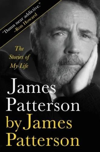 James Patterson by James Patterson: The Stories of My Life - VERY GOOD