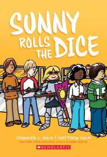 Sunny Rolls the Dice - Paperback By Holm, Jennifer L. - GOOD