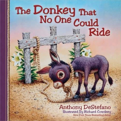 The Donkey That No One Could Ride - Hardcover By DeStefano, Anthony - GOOD