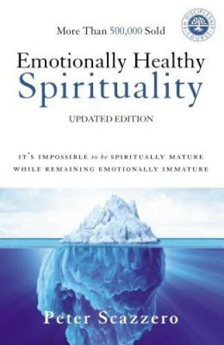 Emotionally Healthy Spirituality: It's Impossible to Be Spiritually - VERY GOOD