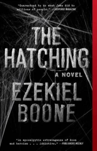 The Hatching: A Novel (The Hatching Series) - Paperback By Boone, Ezekiel - GOOD