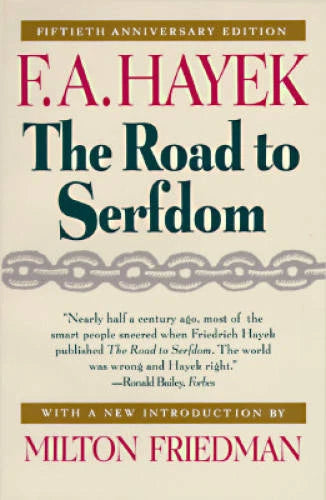 The Road to Serfdom: Fiftieth Anniversary Edition - Paperback - GOOD