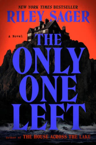 The Only One Left: A Novel - Hardcover By Sager, Riley - GOOD