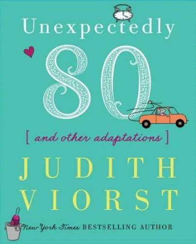 Unexpectedly Eighty: And Other Adaptations - Hardcover By Viorst, Judith - GOOD