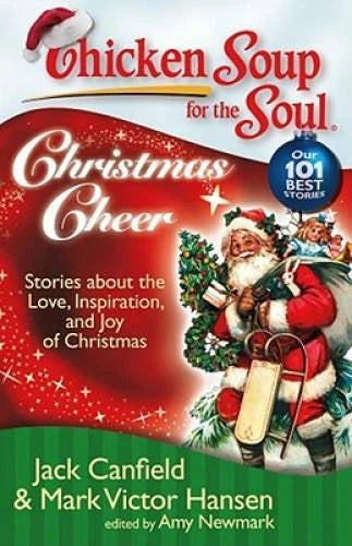 Chicken Soup for the Soul: Christmas Cheer: Stories about the Love, Inspi - GOOD