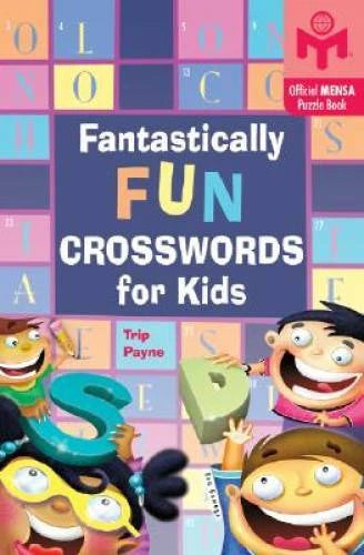 Fantastically Fun Crosswords for Kids (Mensa) - Paperback By Payne, Trip - GOOD