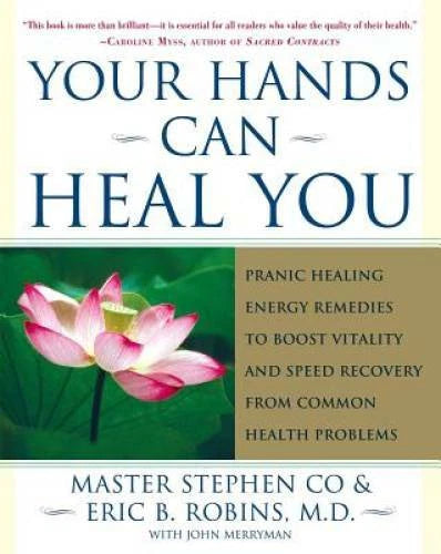 Your Hands Can Heal You: Pranic Healing Energy Remedies to Boost Vitality - GOOD