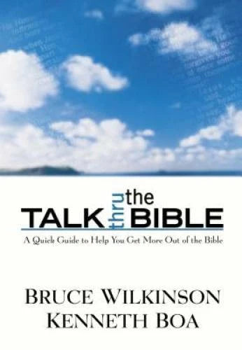 Talk Thru the Bible: A Quick Guide to Help You Get More Out - VERY GOOD
