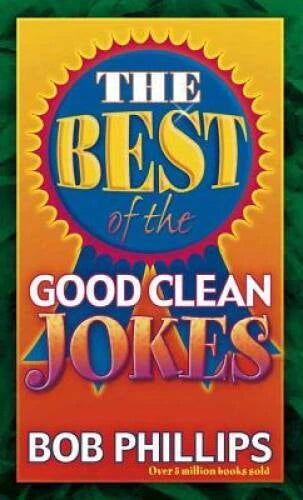 The Best of the Good Clean Jokes - Paperback By Phillips, Bob - GOOD