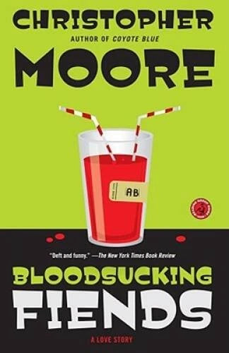 Bloodsucking Fiends: A Love Story - Paperback By Moore, Christopher - GOOD