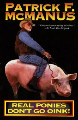 Real Ponies Don't Go Oink! - Paperback By McManus, Patrick F. - GOOD
