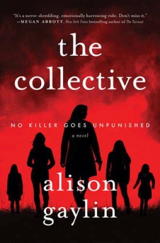 The Collective: A Novel - Hardcover By Gaylin, Alison - VERY GOOD