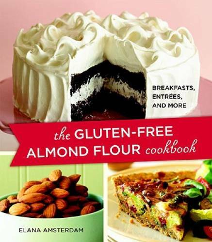 The Gluten-Free Almond Flour Cookbook - Paperback By Amsterdam, Elana - GOOD