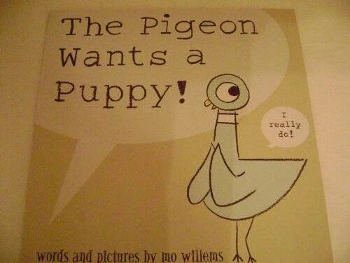 The Pigeon Wants a Puppy - Paperback By Mo Willems - GOOD