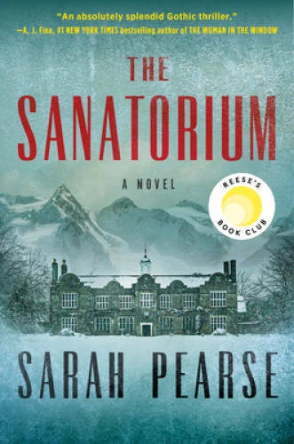 The Sanatorium: A Novel - Hardcover By Pearse, Sarah - GOOD