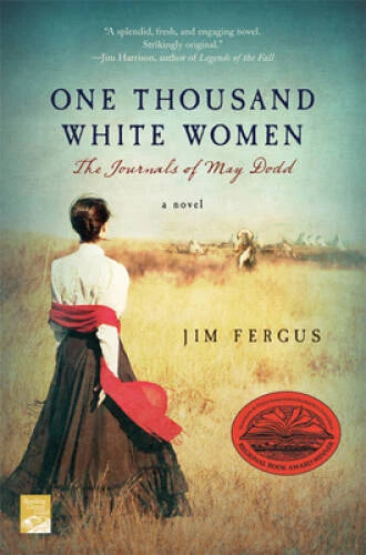 One Thousand White Women: The Journals of May Dodd - Paperback - GOOD