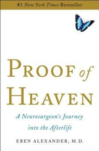 Proof of Heaven: A Neurosurgeon's Journey into the Afterlife - Hardcover - GOOD
