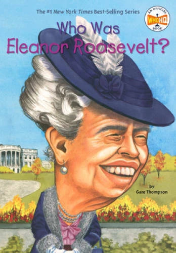 Who Was Eleanor Roosevelt? - Paperback By Thompson, Gare - GOOD
