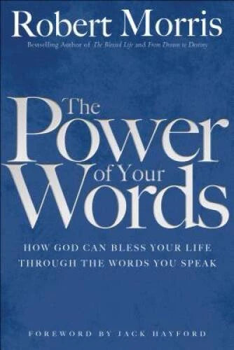 The Power of Your Words - Paperback By Morris, Robert - VERY GOOD