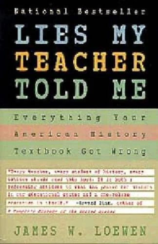 Lies My Teacher Told Me : Everything Your American History Textb - ACCEPTABLE