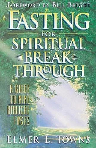 Fasting for Spiritual Breakthrough: A Guide to Nine Biblical Fasts - VERY GOOD