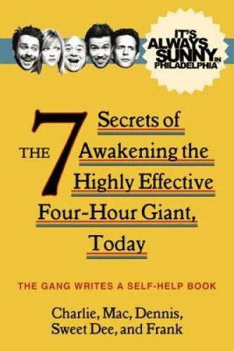 It's Always Sunny in Philadelphia: The 7 Secrets of Awakening the Highly  - GOOD