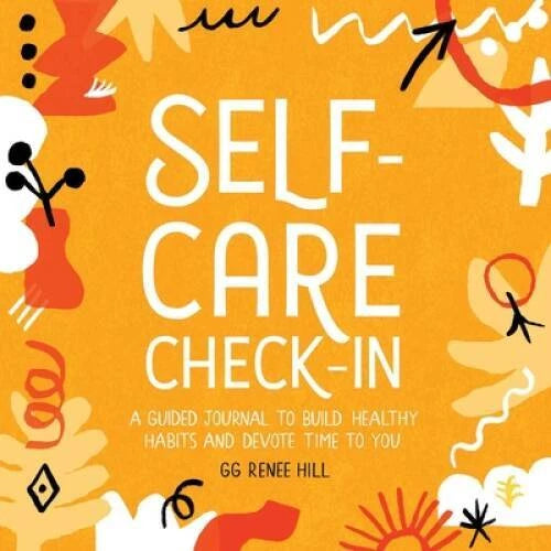 Self-Care Check-In: A Guided Journal to Build Healthy Habits and Dev - VERY GOOD