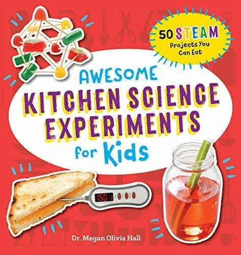 Awesome Kitchen Science Experiments for Kids: 50 STEAM Projects You C - GOOD