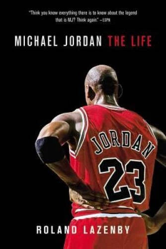 Michael Jordan: The Life - Paperback By Lazenby, Roland - GOOD