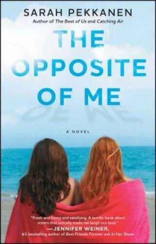 The Opposite of Me: A Novel - Paperback By Pekkanen, Sarah - GOOD