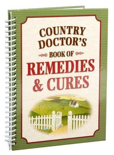 Country Doctor's Book of Remedies & Cures - Hardcover - GOOD