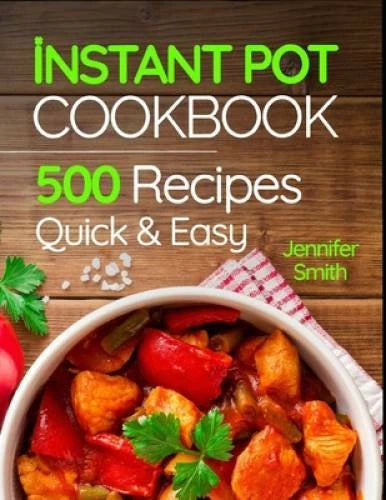 Instant Pot Pressure Cooker Cookbook: 500 Everyday Recipes for Beginners - GOOD