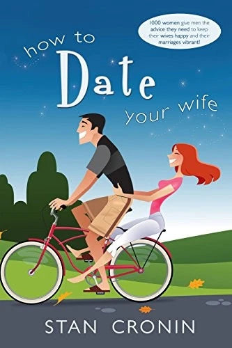 How to Date Your Wife - Paperback By Stan Cronin - GOOD