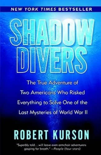 Shadow Divers: The True Adventure of Two Americans Who Risked Everyt - VERY GOOD