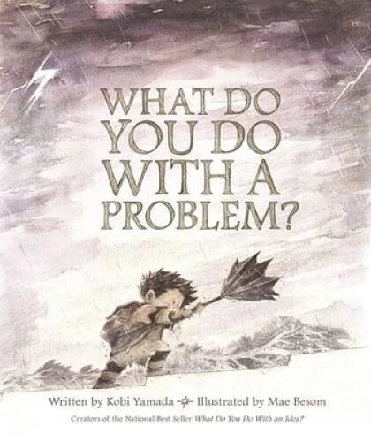 What Do You Do With a Problem? - Hardcover By Kobi Yamada - GOOD