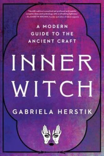 Inner Witch: A Modern Guide to the Ancient Craft - Paperback - GOOD