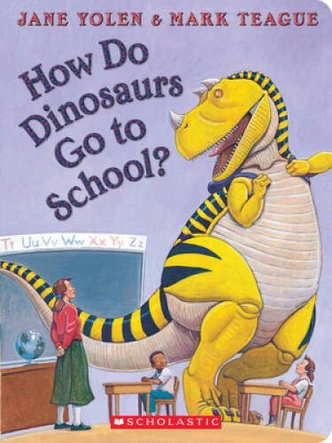 How Do Dinosaurs Go to School - Board book By Yolen, Jane - GOOD