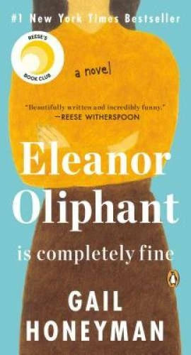 Eleanor Oliphant Is Completely Fine: A Novel - Paperback - GOOD