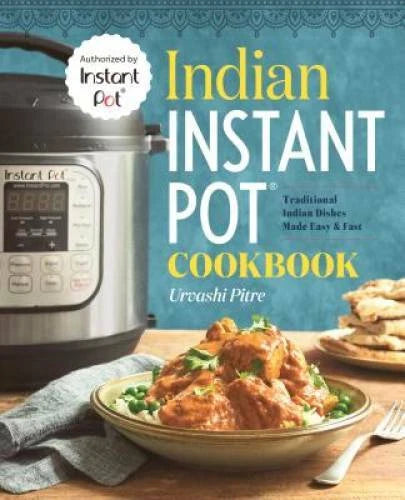 Indian Instant Pot® Cooking: Traditional Indian Dishes Made E - VERY GOOD