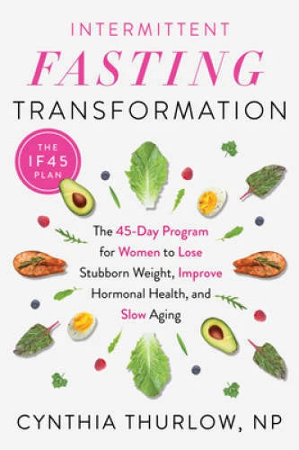 Intermittent Fasting Transformation: The 45-Day Program for Women to - VERY GOOD
