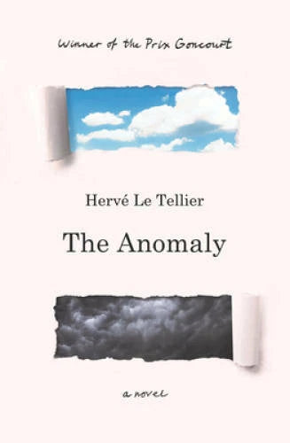 The Anomaly: A Novel - Paperback By Le Tellier, Hervé - VERY GOOD