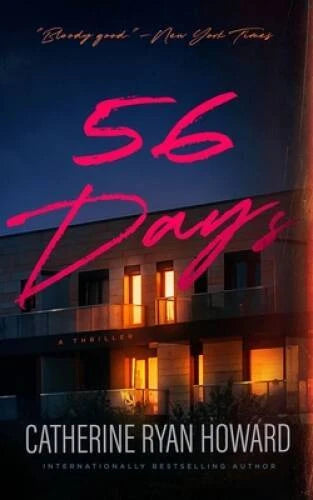 56 Days - Hardcover By Catherine Ryan Howard - GOOD