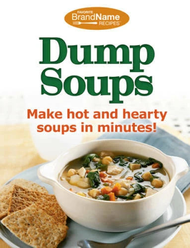 Dump Soups (Favorite Brand Name Recipes) - Spiral-bound - GOOD