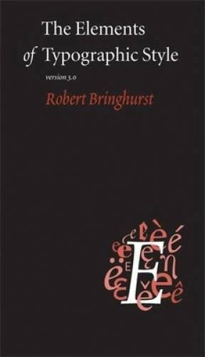 The Elements of Typographic Style - Paperback By Bringhurst, Robert - GOOD