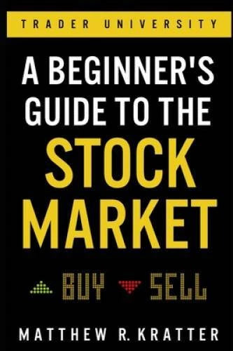 A Beginner's Guide to the Stock Market: Everything You Need to Start Maki - GOOD