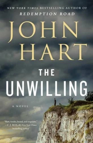 The Unwilling - Hardcover By Hart, John - VERY GOOD