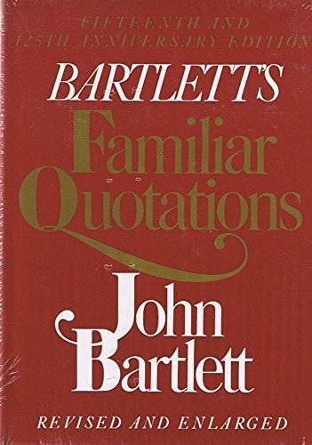 Bartlett's Familiar Quotations - Hardcover By John Bartlett - GOOD