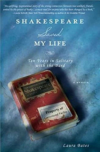 Shakespeare Saved My Life - Paperback By Bates, Laura - GOOD